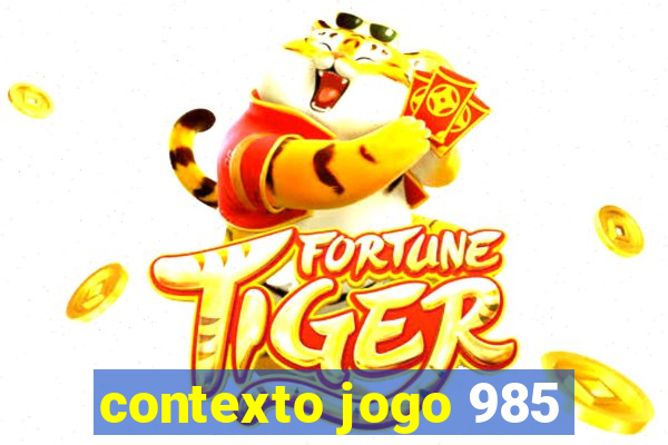 contexto jogo 985